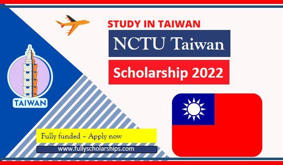 NCTU Taiwan Scholarship 2022 | Fully Funded