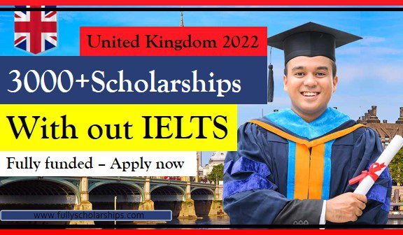 3000 United Kingdom Scholarships 2022