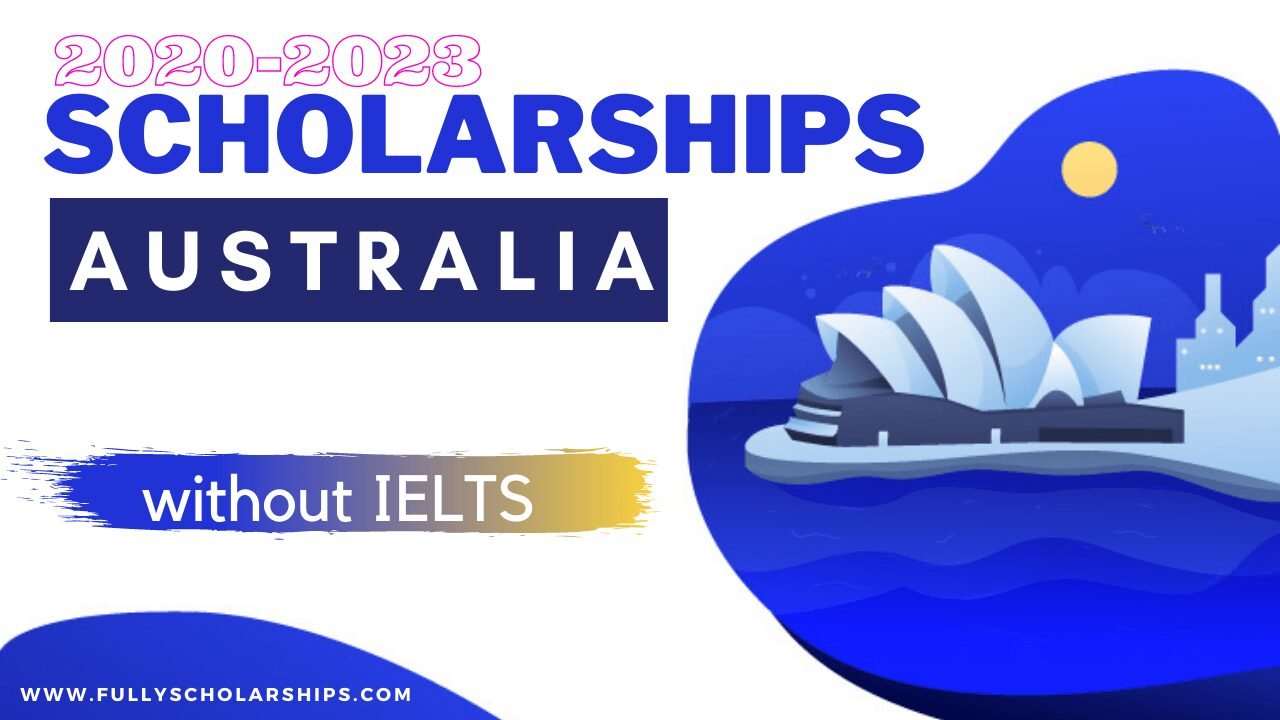 Scholarships in Australia 2022 without IELTS