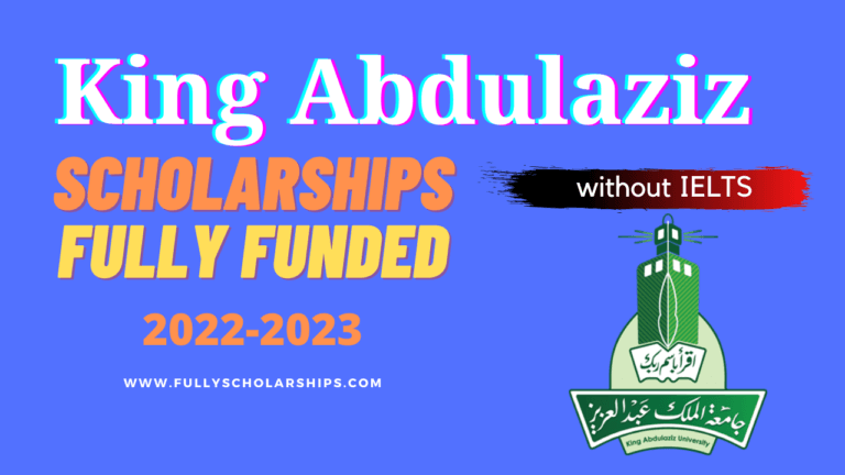 King Abdulaziz Scholarship 2022 | Fully Funded