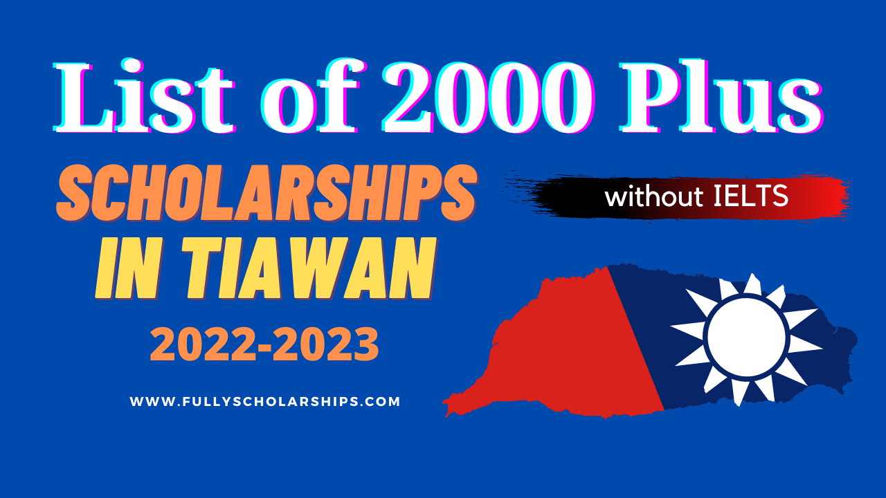 List of Scholarships to Study in Taiwan in 2022