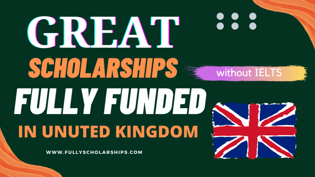 Great Scholarship in the United Kingdom 2022