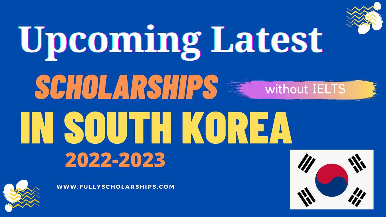 Scholarships in South Korea for international students 2022-23