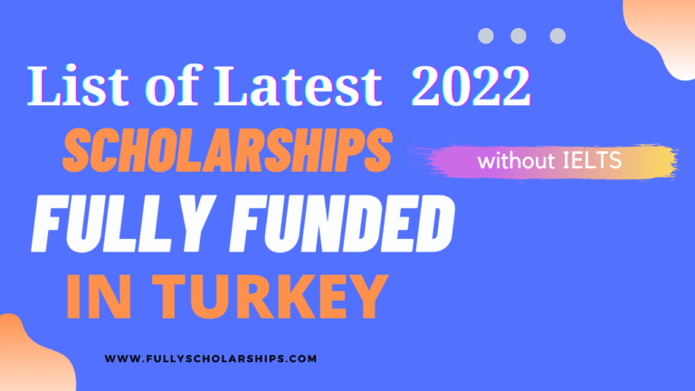 Latest Scholarships in Turkey without IELTS 2022