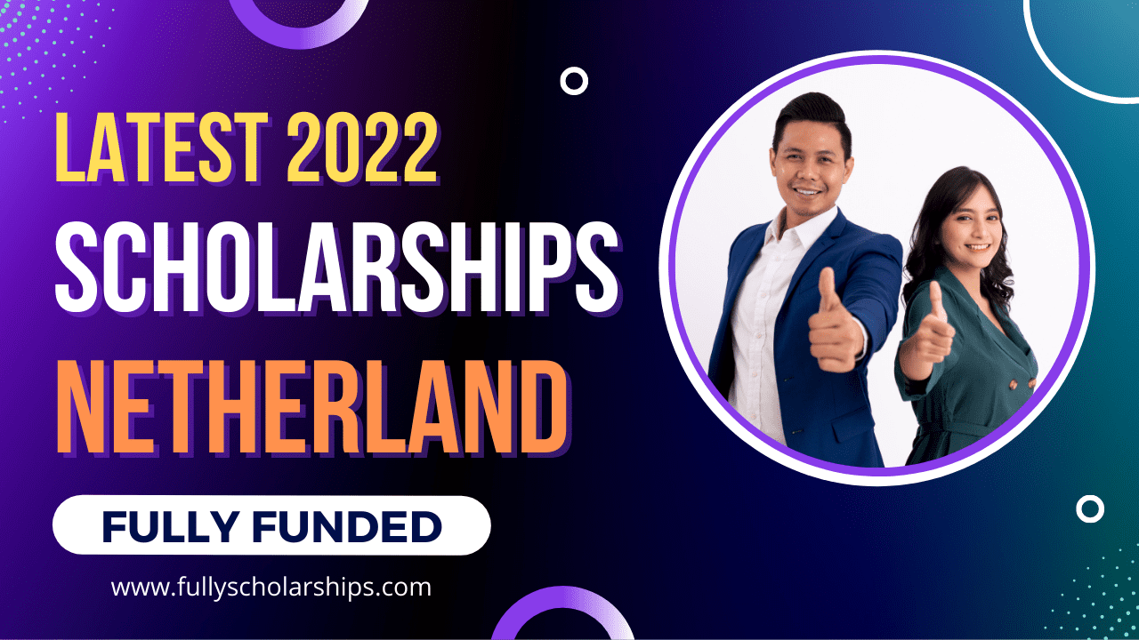 Scholarships in Netherland 2022