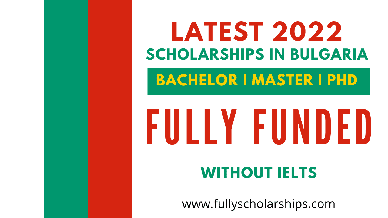 Fully funded scholarships in Bulgaria 2022