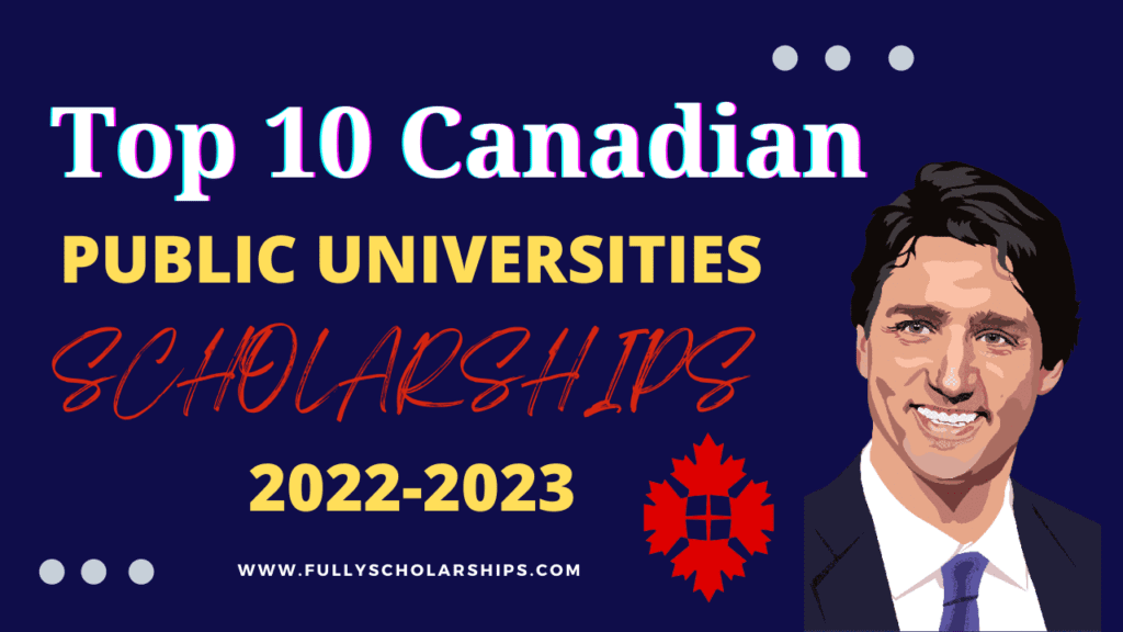 Top 10 Canadian Public Universities Scholarships 2022 | Fully Funded
