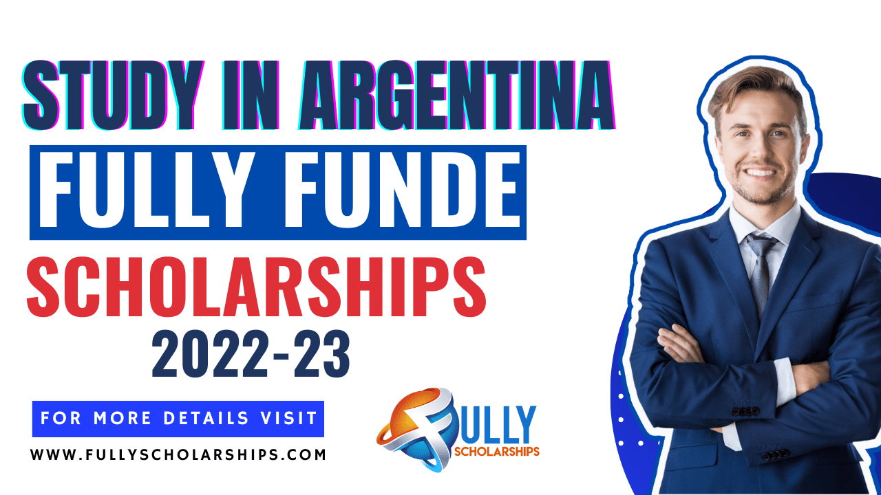 Fully Funded Argentina Government Scholarships without IELTS 2022