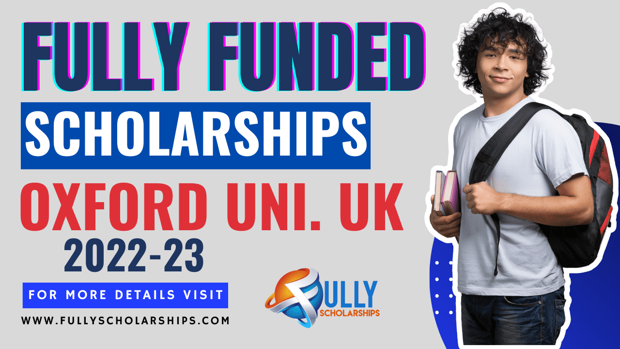 Oxford University UK Fully funded scholarships 2023