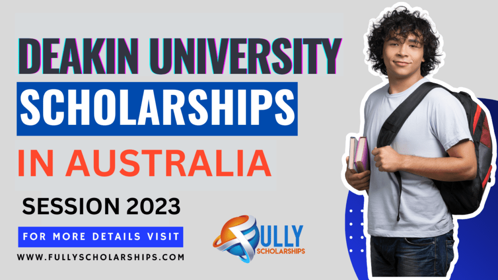 Deakin University Scholarships 2023 Australia