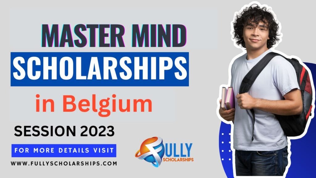 Master Mind Scholarships 2023 in Belgium