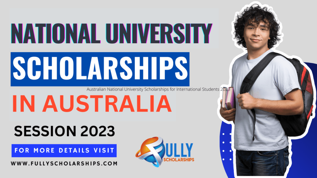 Australian National University Scholarships for International Students 2023