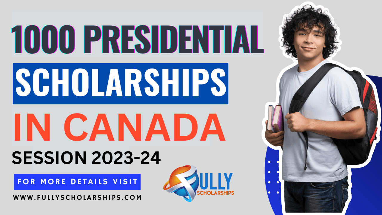 Presidential Scholarships in Canada 2023