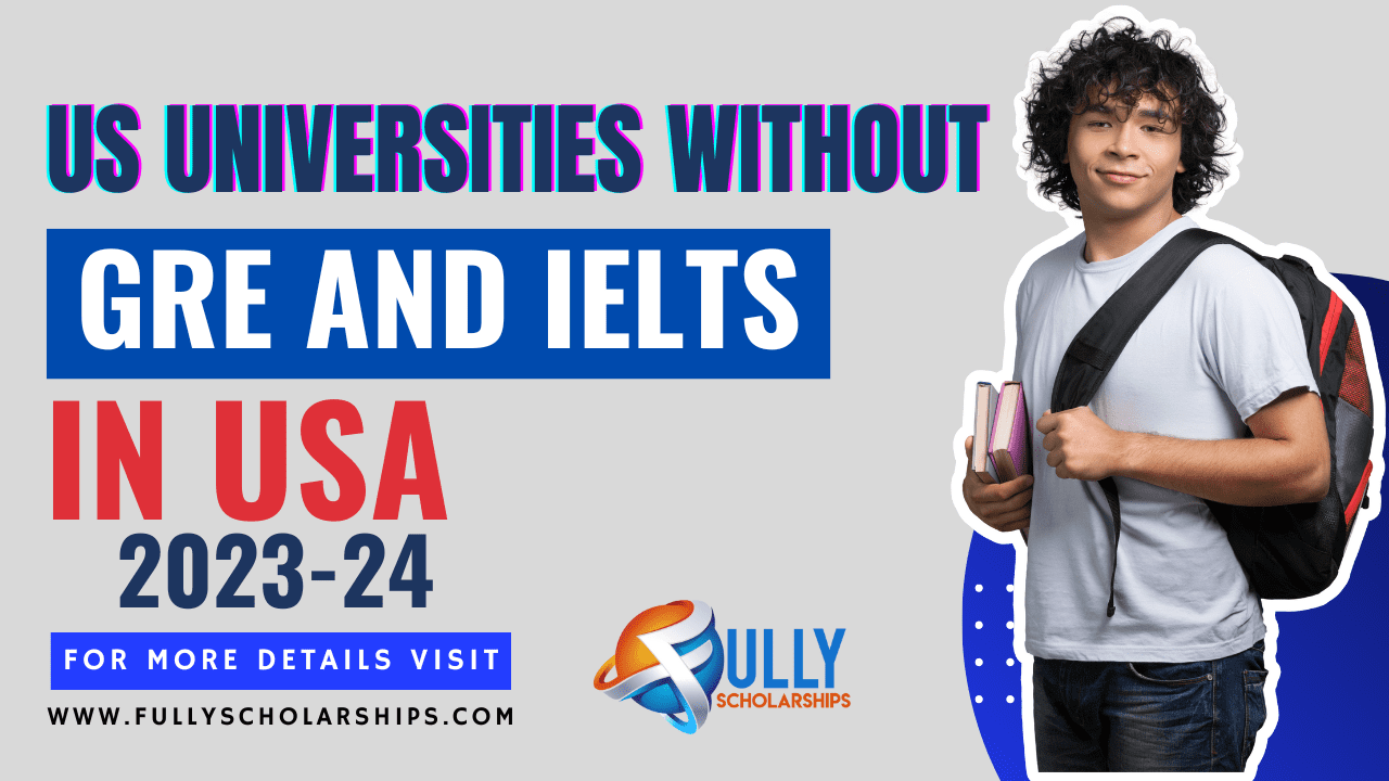 US Universities without GRE & IELTS in 2023-24