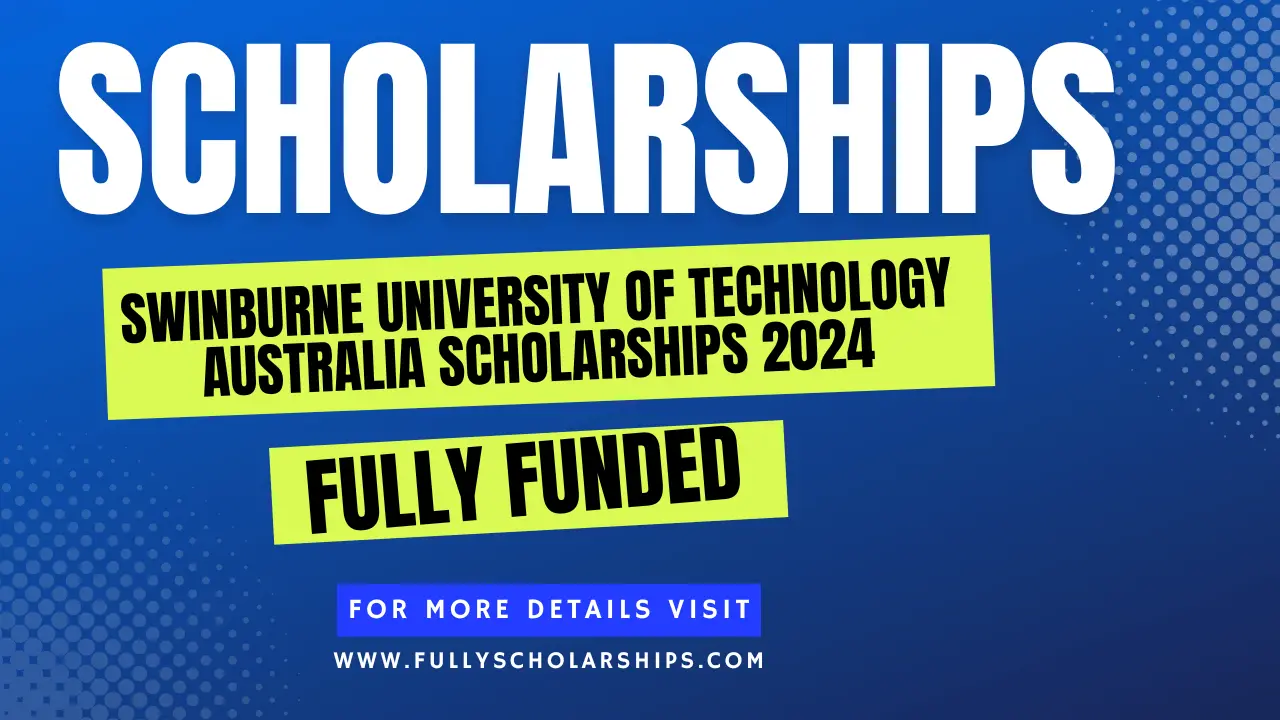 details about Swinburne University of Technology Australia Scholarships 2024