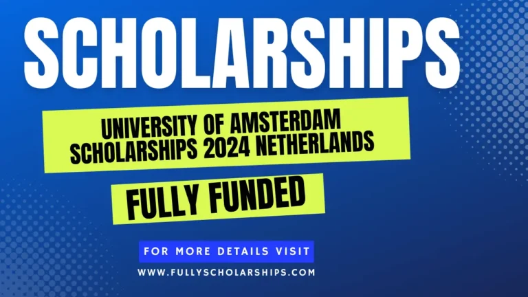University of Amsterdam Scholarships 2024 Netherlands