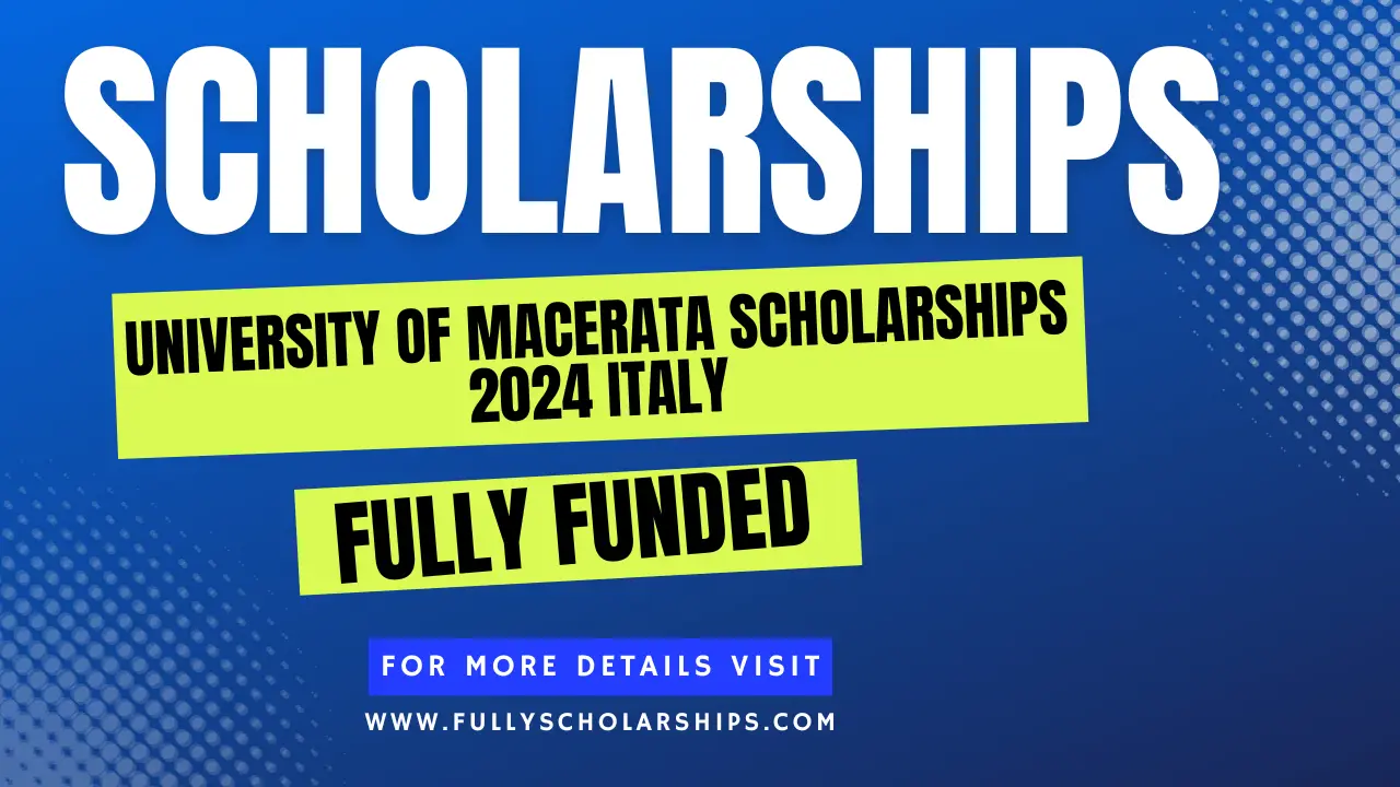 details about University of Macerata Scholarships 2024 Italy