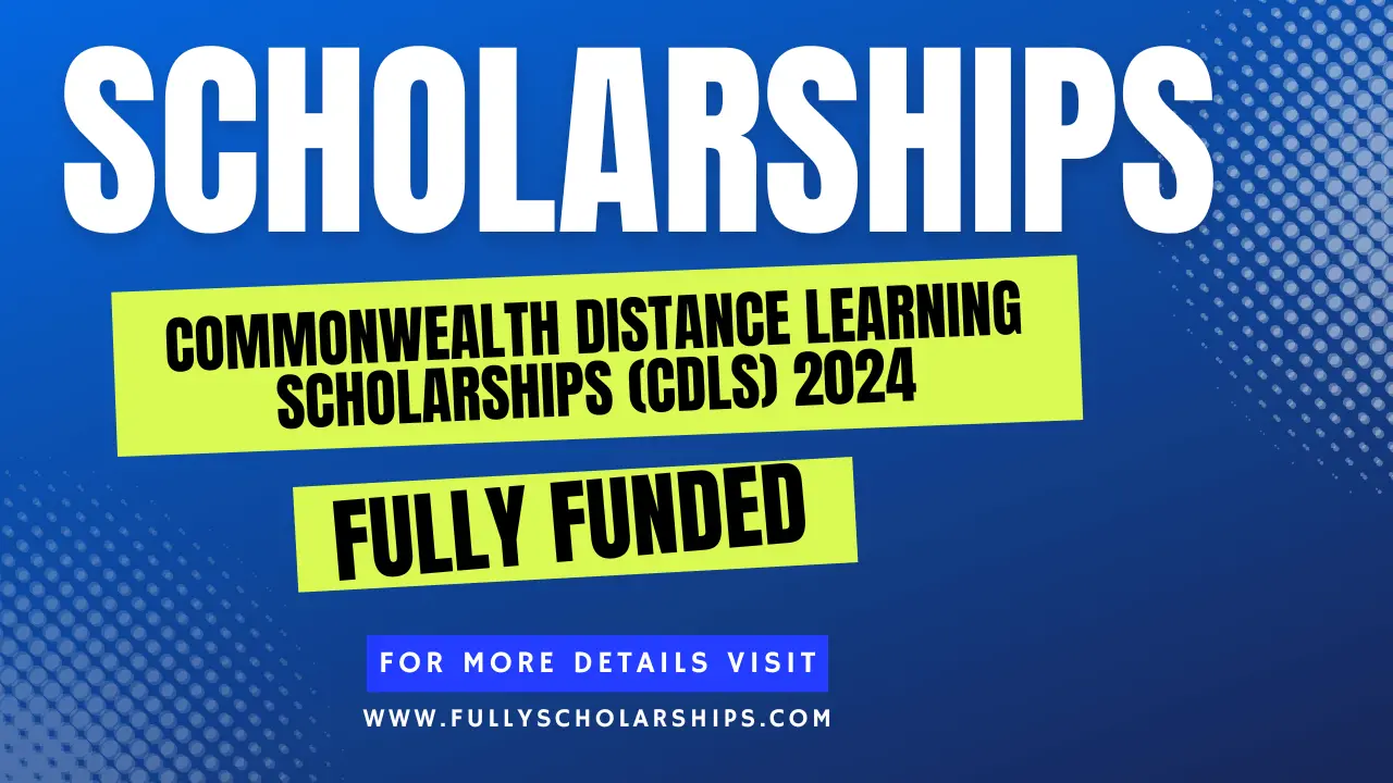 Commonwealth Distance Learning Scholarships (CDLS) 2024