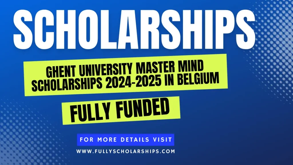 Ghent University Master Mind Scholarships 2024-2025 In Belgium