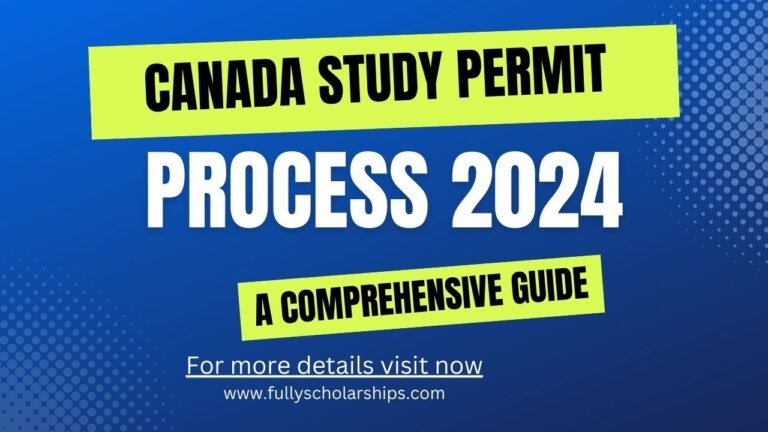 Canada Study Permit 2024 Process: A Comprehensive Guide