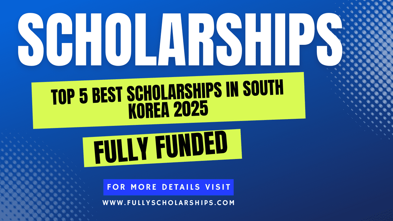 Top 5 Best Scholarships in South Korea 2025