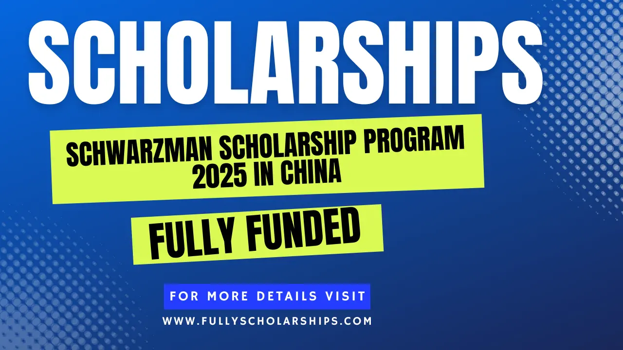 Schwarzman Scholarship Program 2025 in China
