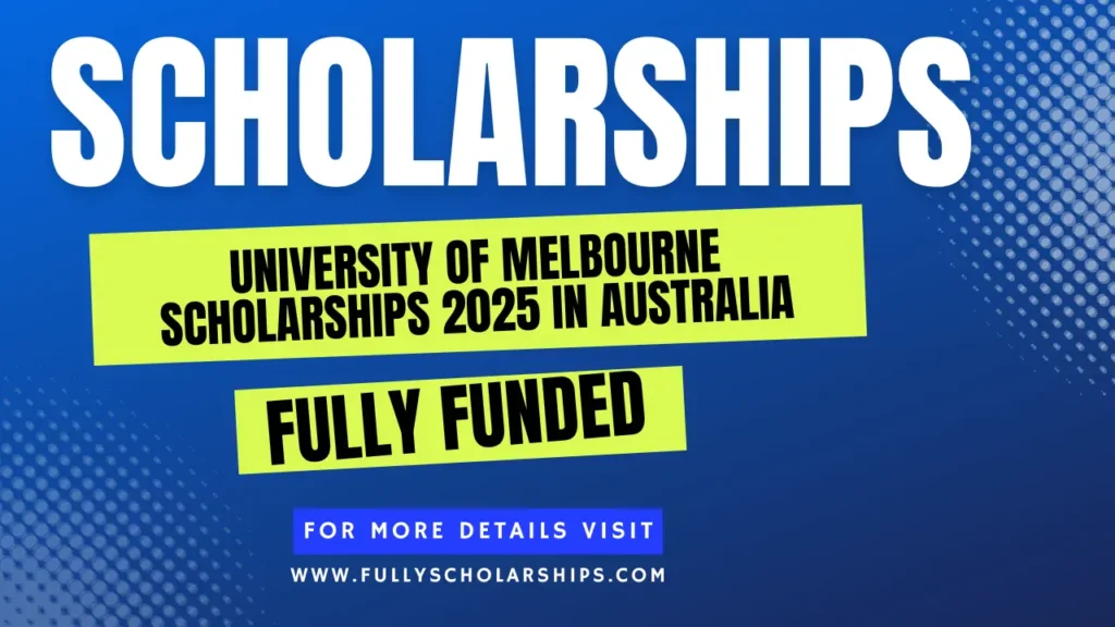 University of details about Melbourne Scholarships 2025 in Australia