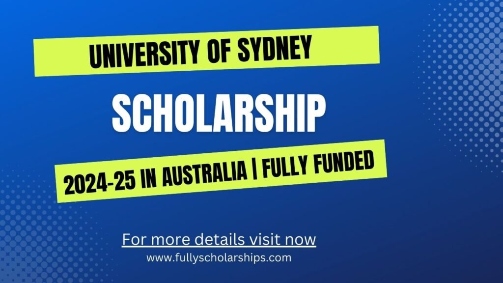 University of Sydney Scholarship 2024-25 in Australia