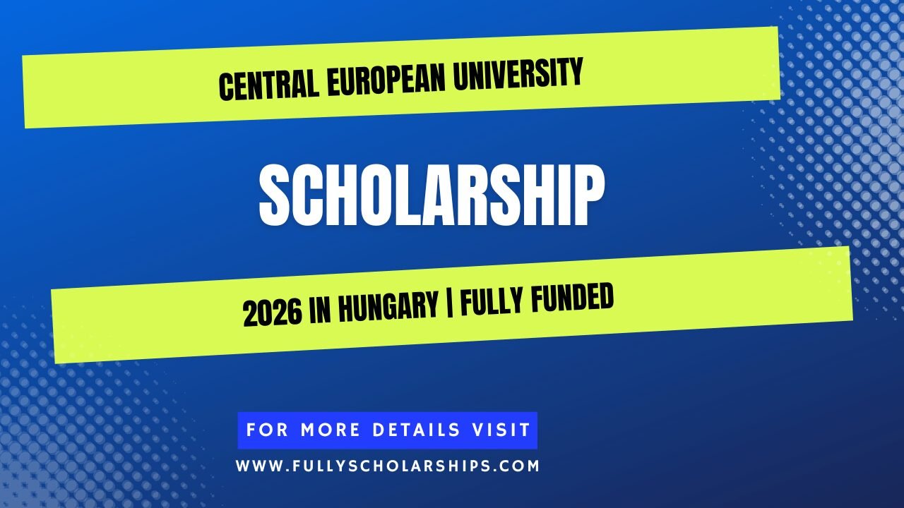 Central European University Scholarship 2026 in Hungary