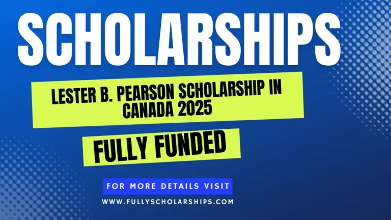 details about Lester B. Pearson Scholarship in Canada 2025