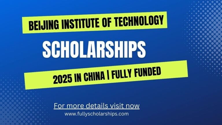 Beijing Institute of Technology Scholarship 2025 in China