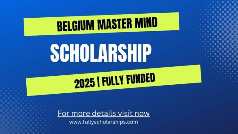 Belgium Master Mind Scholarship 2025 Fully Funded