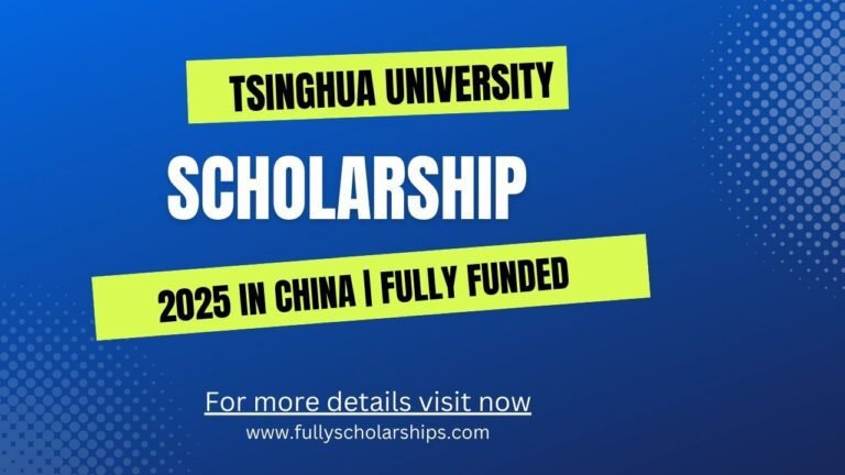 Tsinghua University Scholarship 2025 in China Fully Funded