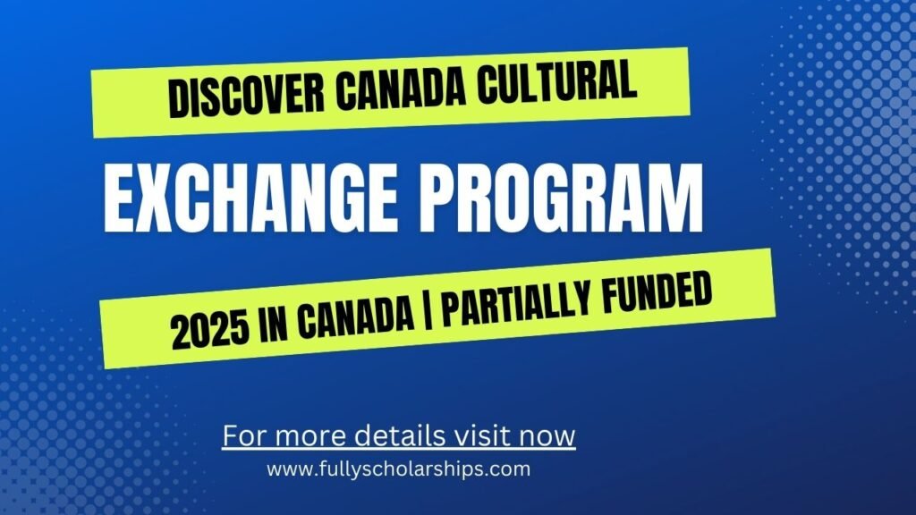 Discover Canada Cultural Exchange Program 2025
