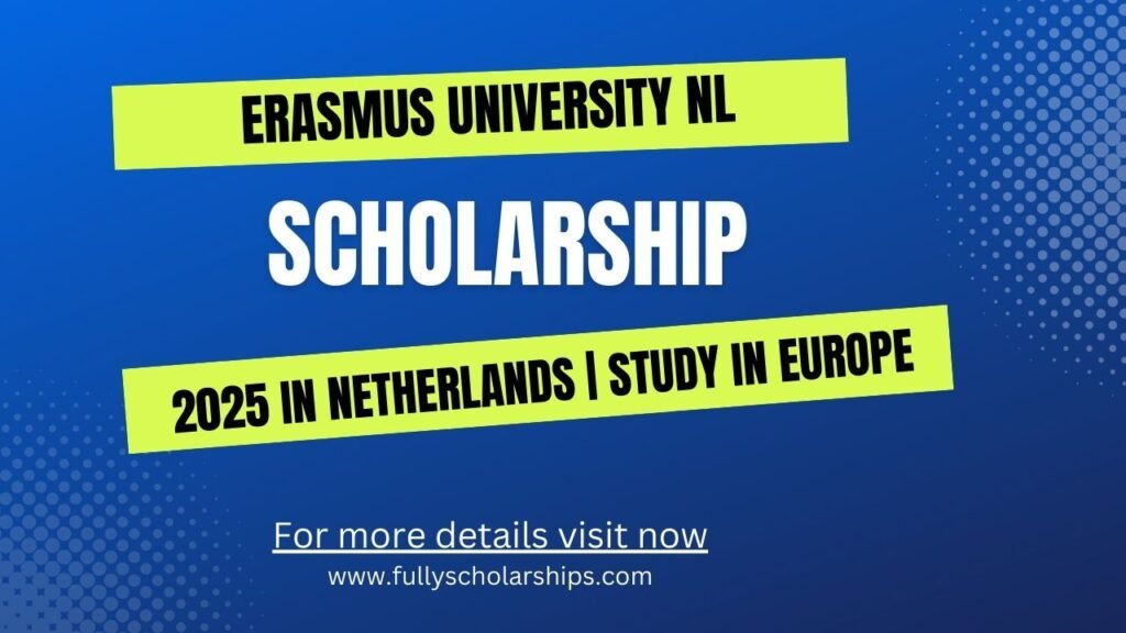 Erasmus University NL Scholarship 2025