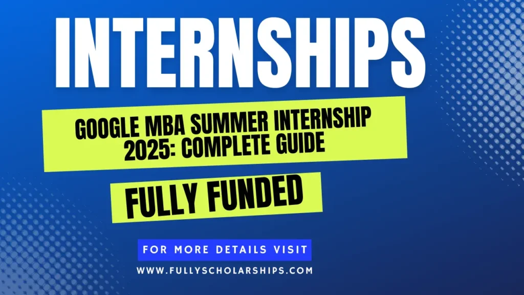 Google MBA Summer Internship 2025: Your Guide to an Exceptional Opportunity