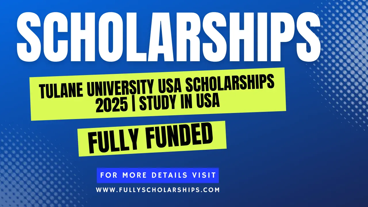 Tulane University USA Scholarships 2025