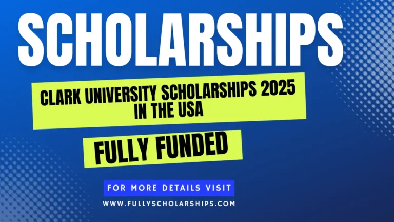 details about Clark University Scholarships 2025 in the USA