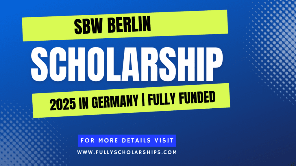 SBW Berlin Scholarship 2025 in Germany | Fully Funded
