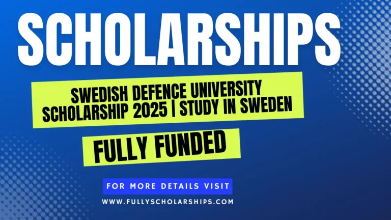 Swedish Defence University Scholarship 2025 | Study in Sweden