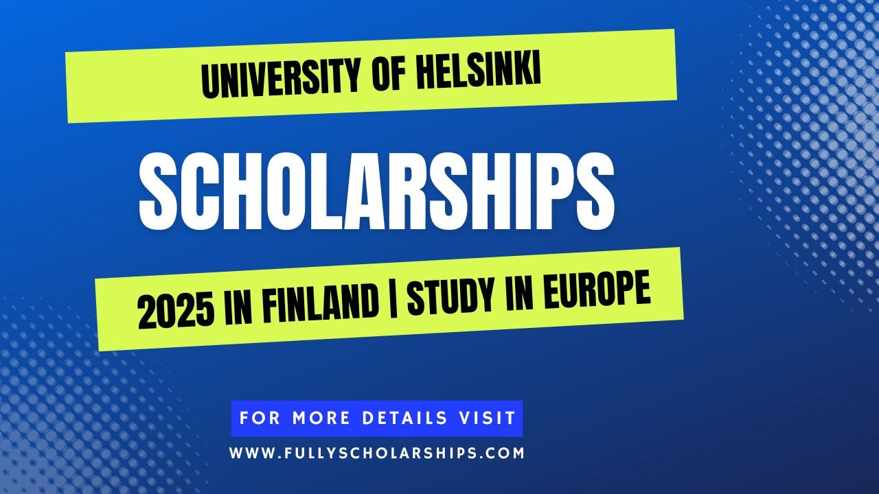 University of Helsinki Scholarship 2025 in Finland