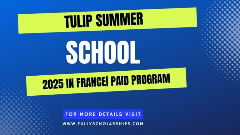Tulip Summer School 2025 in France Fully Funded Summer Program