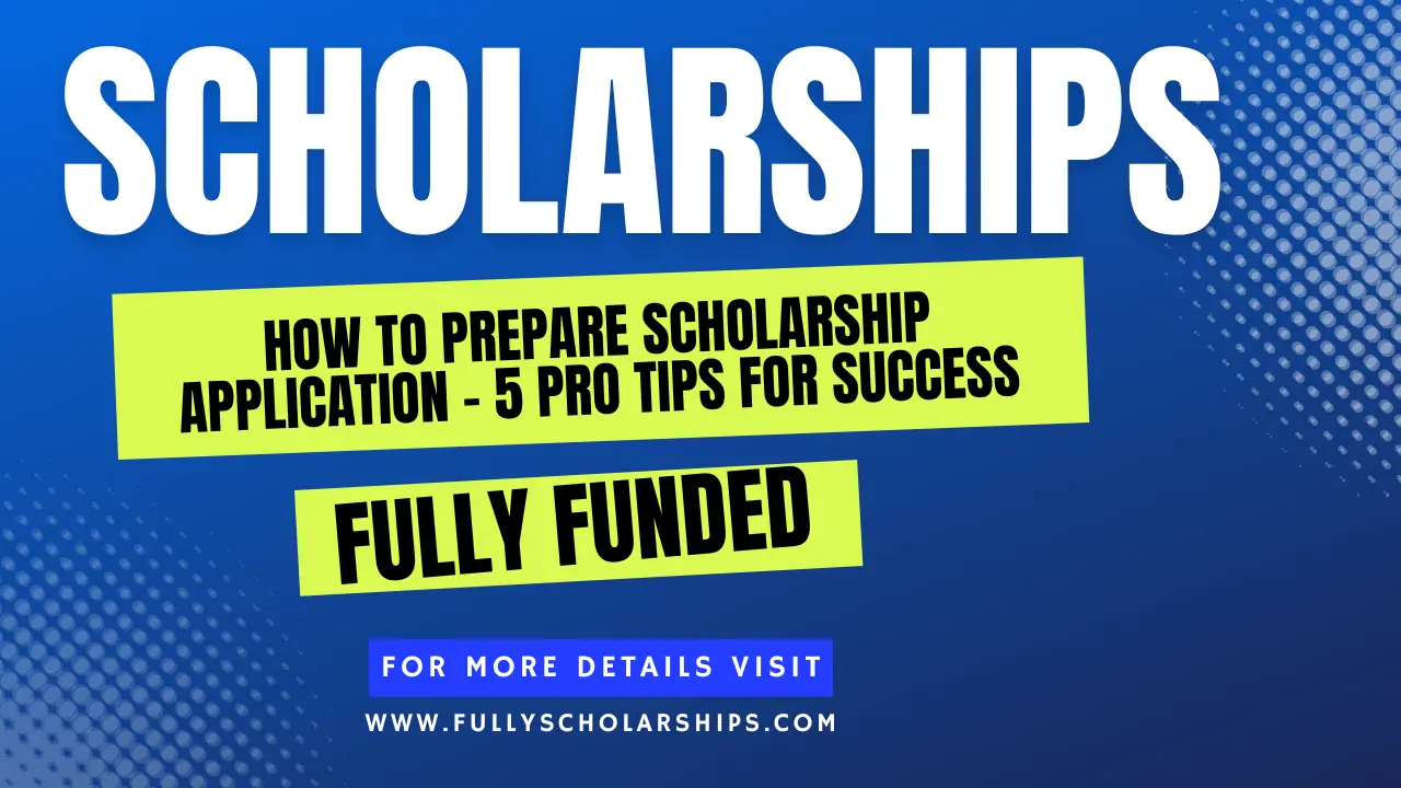details about How to Prepare Scholarship Application – 5 Pro Tips For Success