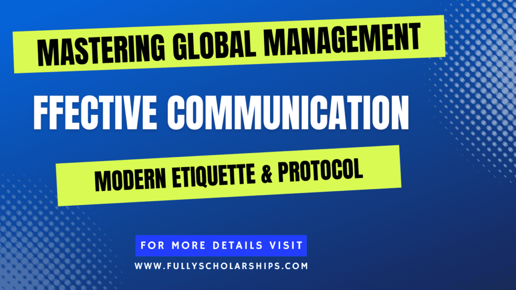 Mastering Global Management Effective Communication, Modern Etiquette & Protocol