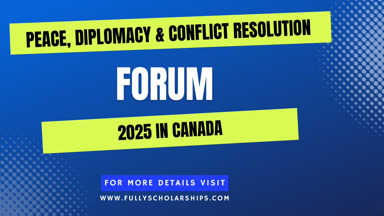 Peace, Diplomacy & Conflict Resolution Forum 2025 in Canada