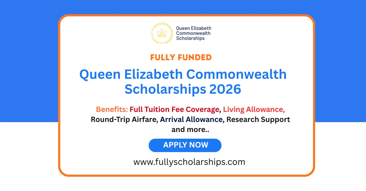 Queen Elizabeth Commonwealth Scholarships 2026 Fully Funded