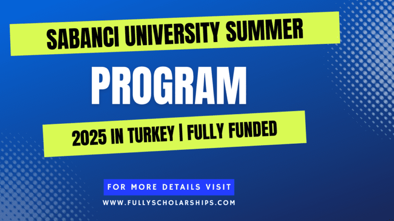 Sabanci University Summer Program 2025 in Turkey Fully Funded
