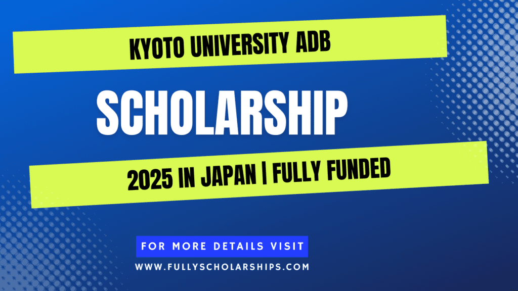 Kyoto University ADB Scholarship 2025 in Japan