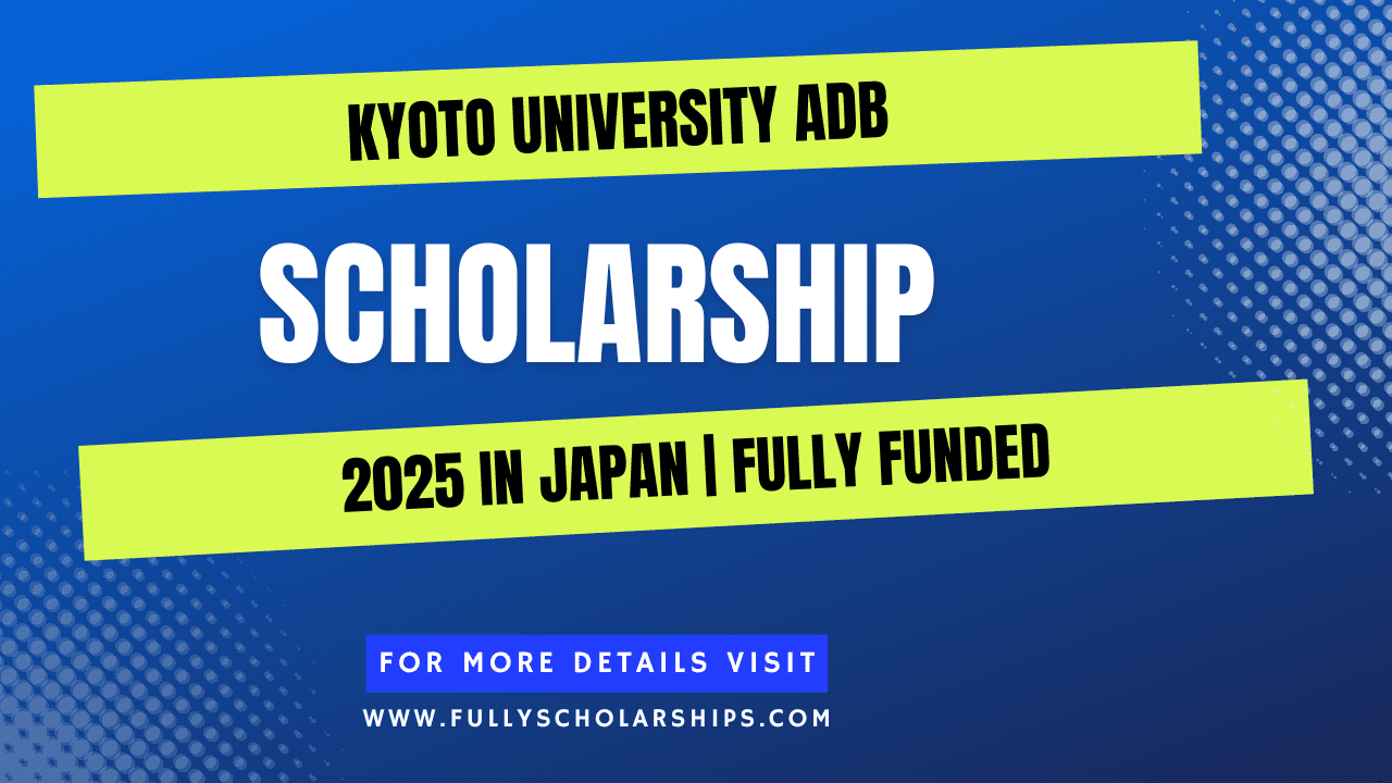 Kyoto University ADB Scholarship 2025 in Japan