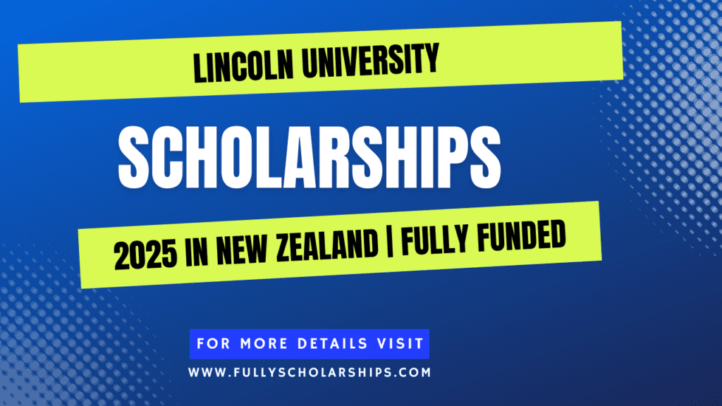 Lincoln University Scholarships 2025 in New Zealand